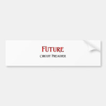 Future Circuit Preacher Bumper Stickers