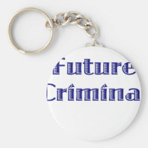 Future Criminal Keychain