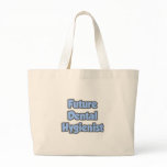 Future Dental Hygienist Tote Bag