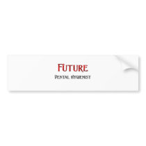 Future Dental Hygienist Bumper Sticker