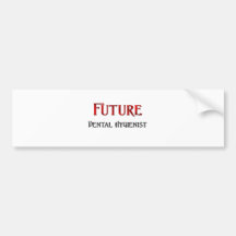 Future Dental Hygienist Bumper Sticker