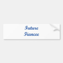 Future Fiancee! Bumper Stickers
