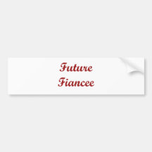 Future Fiancee Bumper Stickers