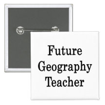 Future Geography Teacher Pin