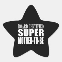 Future Moms Funny Baby Showers Super Mother to Be Star Sticker