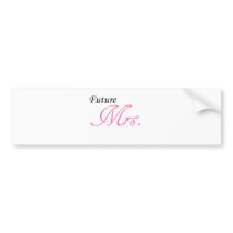 Future Mrs. Bumper Stickers
