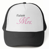 Future Mrs. Trucker Hat