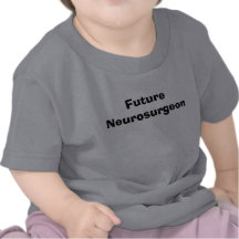 Future Neurosurgeon Tees
