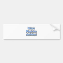 Future Physician Assistant Bumper Stickers