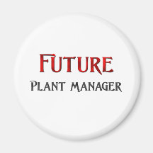 Future Plant Manager Refrigerator Magnets