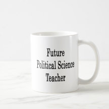 Future Political Science Teacher Mugs