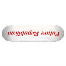 Future Republican Skateboard