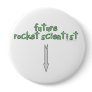 future rocket scientist buttons