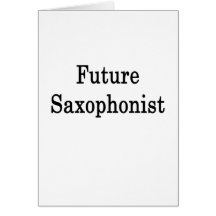 Future Saxophonist Greeting Card