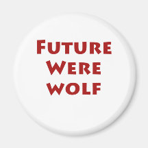Future Werewolf Fridge Magnets