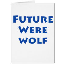 Future Werewolf Greeting Cards