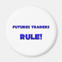 Futures Traders Rule! Refrigerator Magnet