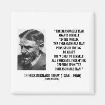 G. B. Shaw Progress Depends Upon Unreasonable Man Magnet