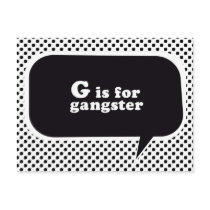 G IS FOR GANGSTA