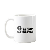 G IS FOR GANGSTER MUGS