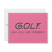 G.O.L.F. GALS ONLY LADS FORBIDDEN
