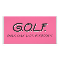 G.O.L.F. GALS ONLY LADS FORBIDDEN