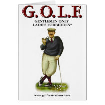 G.O.L.F. GENTLEMEN ONLY LADIES FORBIDDEN
