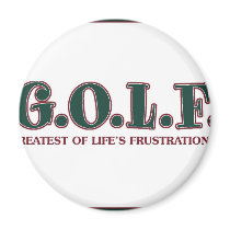 G.O.L.F. GREATEST OF LIFE'S FRUSTRATIONS