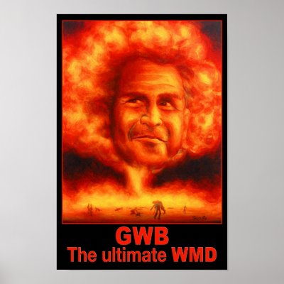G W Bush - WMD Print by tracybz