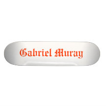 Gabriel Muray Skate Board