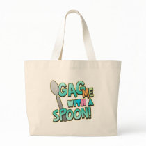 Gag Me With A Spoon Tote Bag