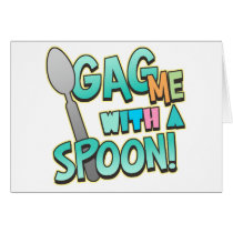 Gag Me With A Spoon