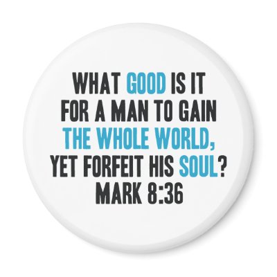 Gain the Whole World Yet Forfeit His Soul. Mark 8 Refrigerator Magnets by Parable