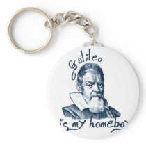Galileo is My Homeboy Keychains
