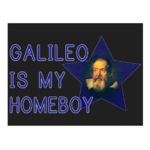 Galileo is my Homeboy Post Cards
