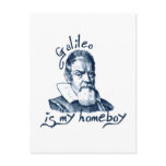 Galileo is My Homeboy Post Cards