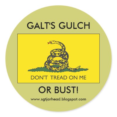 GALT'S GULCH OR BUST ROUND STICKER by sgtjarhead
