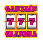 GAMBLIN GRANDMA t-shirts