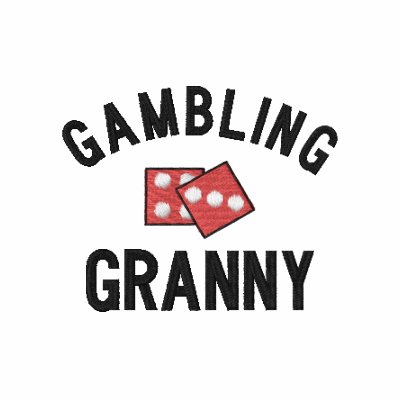 Gambling Granny Embroidered Shirt by mothersdaytshirts