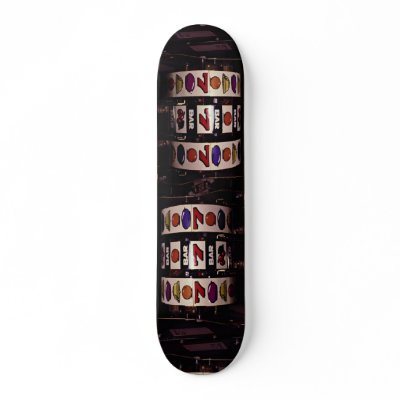 Gambling, slot machines skateboard by inspirelove