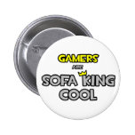 Gamers Are Sofa King Cool Button