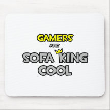 Gamers Are Sofa King Cool Mousepad