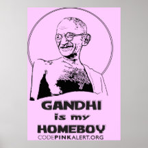 Gandhi is my homeboy poster