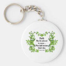 Gandhi Quote Faith... Must be enforced by reason Key Chains