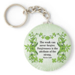 Gandhi Quote ...  The weak can never forgive ... Keychain