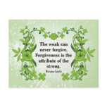 Gandhi Quote ...  The weak can never forgive ... Postcard