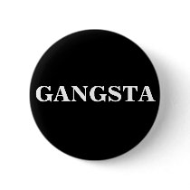 Gangsta Button