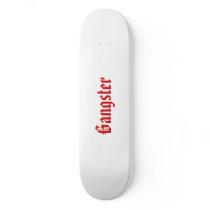 Gangster skateboard