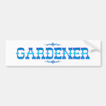 GARDENER BUMPER STICKER