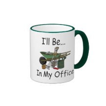 Gardening Attitude "I'll be in my office" Coffee Mug